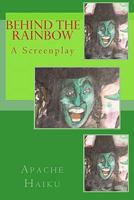 Behind the Rainbow: A Screenplay 1453770925 Book Cover