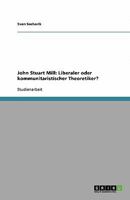 John Stuart Mill: Liberaler oder kommunitaristischer Theoretiker? 3640428943 Book Cover