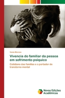 Vivencia do familiar da pessoa em sofrimento psiquico 6202032650 Book Cover