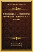 Bibliographie Generale Des Inventaires Imprimes V2-3 (1894) 1168158095 Book Cover