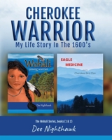 Cherokee Warrior: My Life Story in The 1600's B0BXNKPVB3 Book Cover