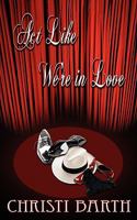Act Like We're In Love 1545253331 Book Cover