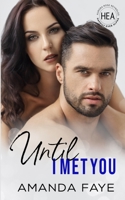 Until I Met You B09918HWPD Book Cover