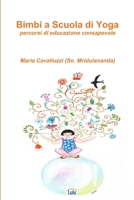 Bimbi a Scuola Di Yoga 1291398791 Book Cover