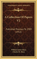 A Collection Of Papers V2: Published Previous To 1909 1164520156 Book Cover