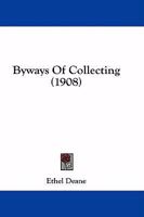 Byways Of Collecting 1164594281 Book Cover