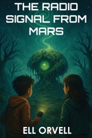 The Radio Signal from Mars (Dark Space) B0F9L5MTPM Book Cover