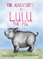 The Adventures of Lulu The Pig B0FRWGDBTM Book Cover