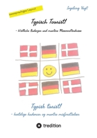 Typisch Tourist! Typisk turist!: - köstliche Kadenzen und muntere Missverständnisse - kostelige kadencer og muntre misforståelser (Danish Edition) 3384624513 Book Cover