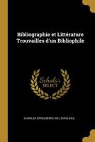 Bibliographie Et Littrature Trouvailles d'Un Bibliophile 0530774593 Book Cover
