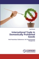 International Trade in Domestically Prohibited Goods 6202081848 Book Cover