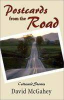 Postcards from the Road: Collected Stories 0595247466 Book Cover