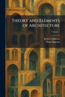 Theory and Elements of Architecture 1025415906 Book Cover