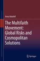 The Multifaith Movement: Global Risks and Cosmopolitan Solutions 9400796951 Book Cover