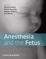 Anesthesia and the Fetus 1444337076 Book Cover