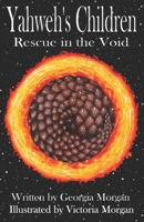 Yahweh's Children II: Rescue in the Void B09X3MM814 Book Cover