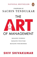 The Art of Management: Managing Yourself, Managing Your Team, Managing Your Business 067009689X Book Cover