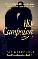 His Campaign (Second Chance Romances) B0CJH5GJ26 Book Cover