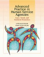 Advanced Practice in Human Service Agencies: Issues, Trends, and Treatment Perspectives 0534348114 Book Cover