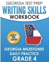 GEORGIA TEST PREP Writing Skills Workbook Georgia Milestones Daily Practice Grade 4: Preparation for the Georgia Milestones English Language Arts Tests 1790636868 Book Cover