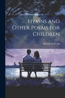 Hymns and Other Poems for Children 1022143298 Book Cover