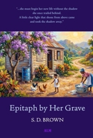 Epitaph by Her Grave: Short stories B0GY7QZRK6 Book Cover
