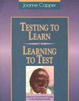 Testing to Learn--Learning to Test 0872071456 Book Cover