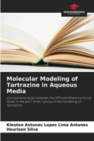 Molecular Modeling of Tartrazine in Aqueous Media 6208635403 Book Cover