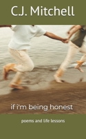 if i'm being honest: poems and life lessons B0GYGFC8HW Book Cover