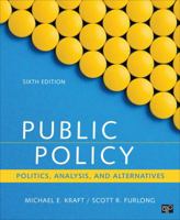 Public Policy: Politics, Analysis, and Alternatives 1568029411 Book Cover