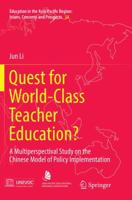 Quest for World-Class Teacher Education?: A Multiperspectival Study on the Chinese Model of Policy Implementation 9811008353 Book Cover