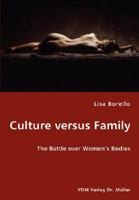 Culture versus Family: The Battle over Women’s Bodies 3836435780 Book Cover