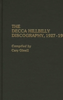 The Decca Hillbilly Discography, 1927-1945 (Discographies) 0313260532 Book Cover