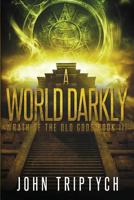 A World Darkly 6219533259 Book Cover