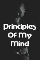 Principles Of My Mind B09MYL7M7B Book Cover