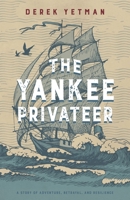 The Yankee Privateer 1550819232 Book Cover