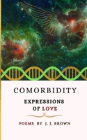 Comorbidity: Expressions of Love 1729368832 Book Cover