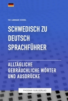 Schwedisch Zu Deutsch Sprachführer - Alltägliche gebräuchliche Wörter und Ausdrücke (German Edition) B0CDNC7Y7C Book Cover