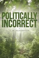 Politically Incorrect 1681973197 Book Cover