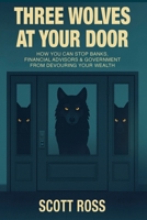Three Wolves at Your Door 1554836298 Book Cover
