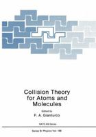 Collision Theory for Atoms and Molecules: Proceedings (NATO Advanced Study Institute) 1468456571 Book Cover