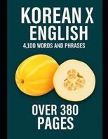 KOREAN X INGLISH 4,100 WORDS AND PHRASES: OVER 380 PAGES B0FTX8RVMV Book Cover