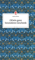 (M)ein ganz besonderes Geschenk. Life is a Story (German Edition) 399087229X Book Cover