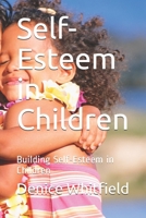 Self-Esteem in Children: Building Self-Esteem in Children B08WZFTVYD Book Cover