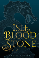 Isle of Blood and Stone 1328604292 Book Cover