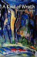 A Kind of Wrath 0981973116 Book Cover