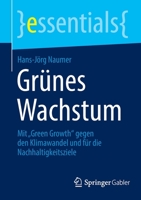 Grünes Wachstum: Mit „Green Growth“ gegen den Klimawandel und für die Nachhaltigkeitsziele (essentials) 3658426284 Book Cover