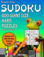 Famous Frog Sudoku 400 Giant Size Hard Puzzles: A Giant Puzzle Series Book 1537147609 Book Cover