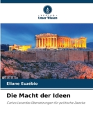 Die Macht der Ideen: Carlos Lacerdas Übersetzungen für politische Zwecke (German Edition) 6207669827 Book Cover