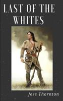 Last of the Whites (Cycladian Series) 1793816867 Book Cover